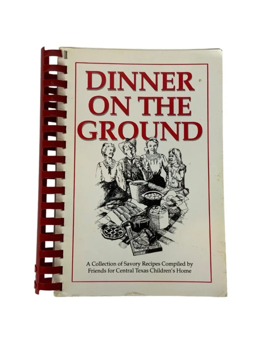 Dinner On The Ground Cookbook Fundraiser For Central Texas Childrens Home 1990